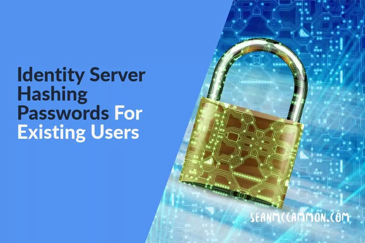 Identity Server Hashing Passwords For Existing Users