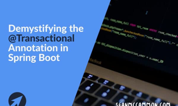 Demystifying The Transactional Annotation In Spring Boot